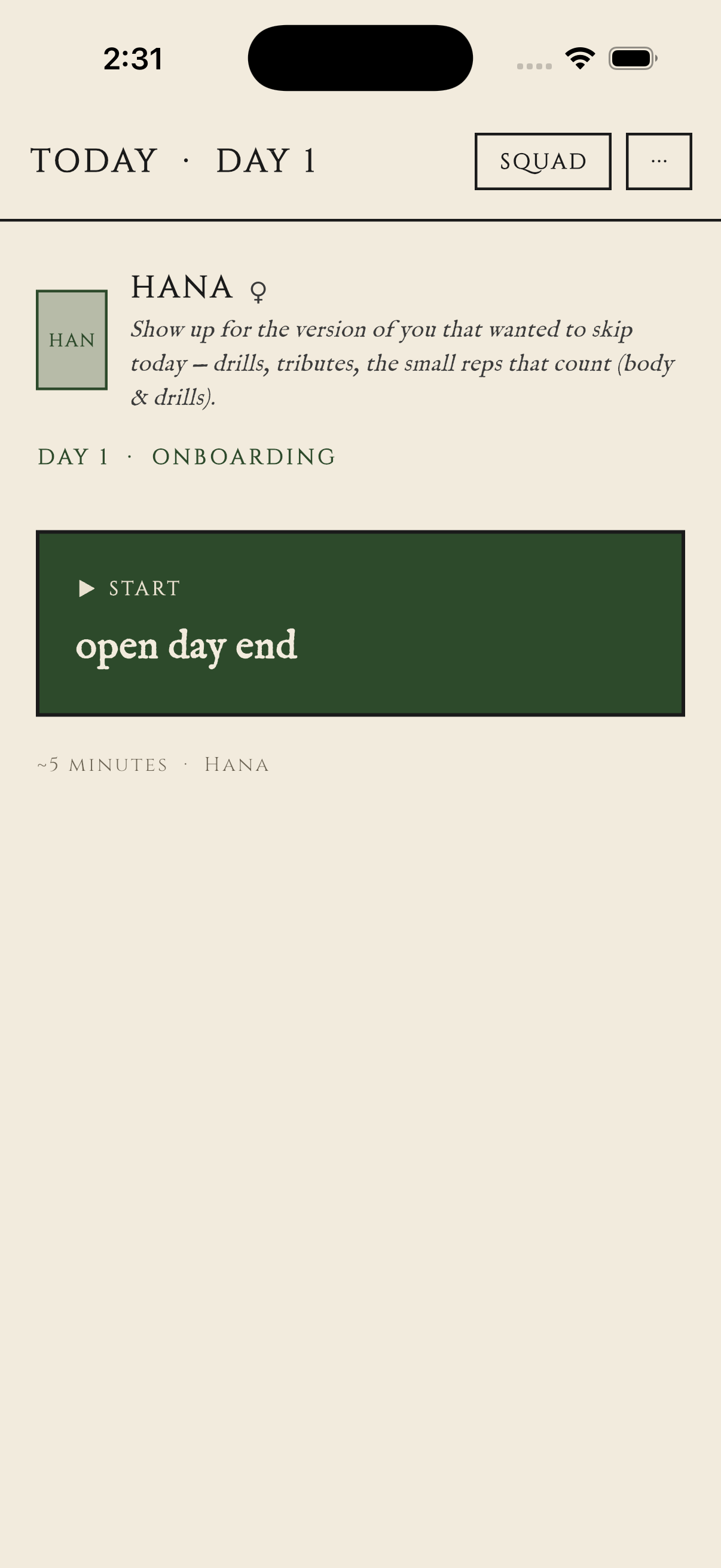 Day Entry screen showing HANA with her help summary, DAY 1 ONBOARDING label, and a green START button labeled 'open day end' since Day 1 is complete.